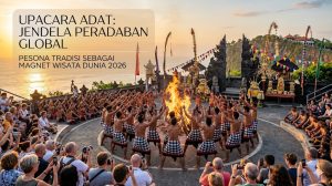 Upacara Adat Unsur Daya Tarik Wisata Dunia: Pesona Tradisi